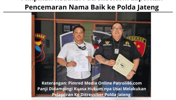 Pimpinan Redaksi Patroli86.com Laporkan Pencemaran Nama Baik ke Polda Jateng