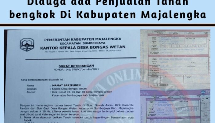 Diduga ada Penjualan Tanah bengkok di Kabupaten Majalengka