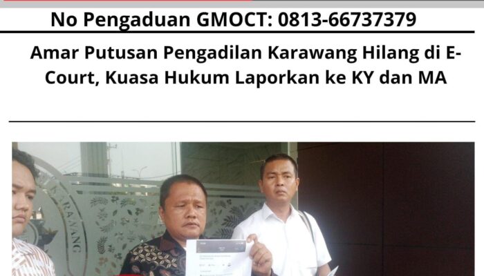 Amar Putusan Pengadilan Karawang Hilang di E-Court, Kuasa Hukum Laporkan ke KY dan MA