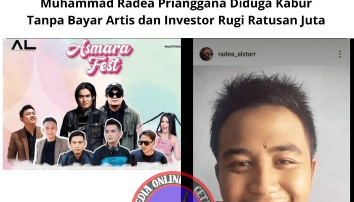 Asmara Fest di Cirebon Berujung Petaka: EO Muhammad Radea Prianggana Diduga Kabur Tanpa Bayar Artis dan Investor Rugi Ratusan Juta