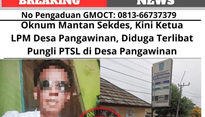 Oknum Mantan Sekdes, Kini Ketua LPM, Diduga Terlibat Pungli PTSL di Desa Pangawinan