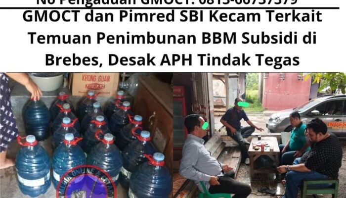GMOCT dan Pimred SBI Kecam Terkait Temuan Penimbunan BBM Subsidi di Brebes, Desak APH Tindak Tegas