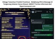 Diduga Tawarkan Praktik Prostitusi, Mahjhong SPA & Massage di Tangerang Selatan Harus Diusut: GMOCT Terima Informasi dari Reportasexpost.com