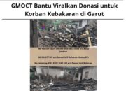 GMOCT Bantu Viralkan Donasi untuk Korban Kebakaran di Garut