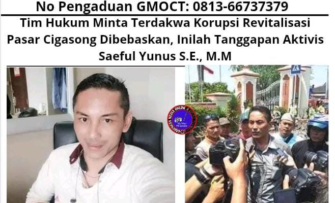 Tim Hukum Minta Terdakwa Korupsi Revitalisasi Pasar Cigasong Dibebaskan, Inilah Tanggapan Aktivis Saeful Yunus S.E., M.M