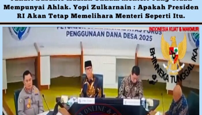 Yandri Susanto Adalah Oknum Menteri Yang Tidak Mempunyai Akhlak. Yopi Zulkarnain : Apakah Presiden RI Akan Tetap Memelihara Menteri Seperti Itu.