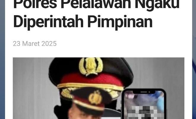 Dugaan Tangkap Lepas Yang Dilakukan Kanit Tipiter Polres Pelalawan Sepertinya Akan Berbuntut Panjang.