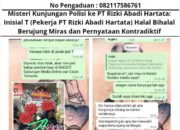 Misteri Kunjungan Polisi ke PT Rizki Abadi Hartata: Inisial T (Pekerja PT Rizki Abadi Hartata) Halal Bihalal Berujung Miras dan Pernyataan Kontradiktif