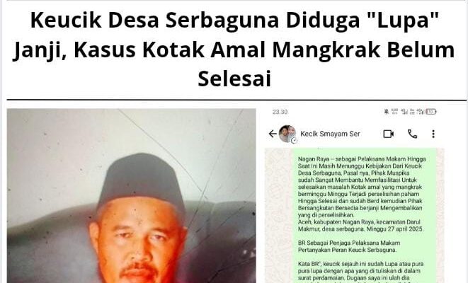 Keucik Desa Serbaguna Diduga “Lupa” Janji, Kasus Kotak Amal Mangkrak Belum Selesai