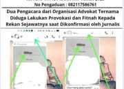 Dua Pengacara dari Organisasi Advokat Ternama Diduga Lakukan Provokasi dan Fitnah Kepada Rekan Sejawatnya saat Dikonfirmasi oleh Jurnalis