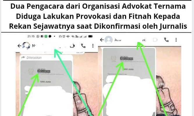 Dua Pengacara dari Organisasi Advokat Ternama Diduga Lakukan Provokasi dan Fitnah Kepada Rekan Sejawatnya saat Dikonfirmasi oleh Jurnalis