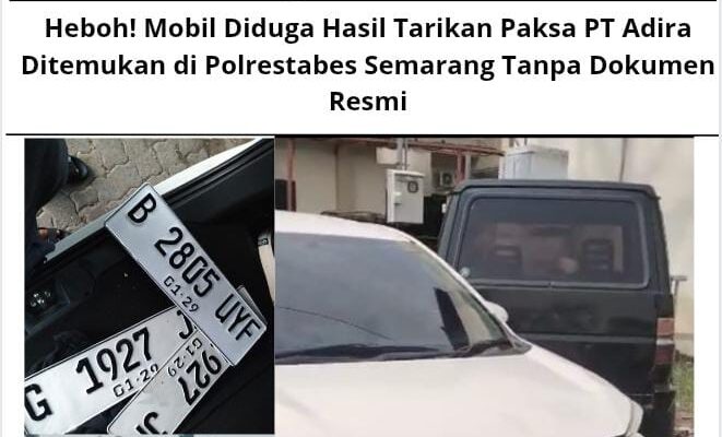 Heboh! Mobil Diduga Hasil Tarikan Paksa PT Adira Ditemukan di Polrestabes Semarang Tanpa Dokumen Resmi