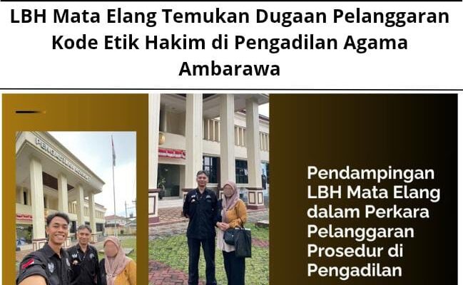 LBH Mata Elang Temukan Dugaan Pelanggaran Kode Etik Hakim di Pengadilan Agama Ambarawa