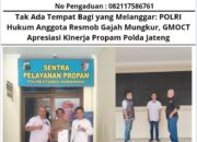 Tak Ada Tempat Bagi yang Melanggar: POLRI Hukum Anggota Resmob Gajah Mungkur, GMOCT Apresiasi Kinerja Propam Polda Jateng