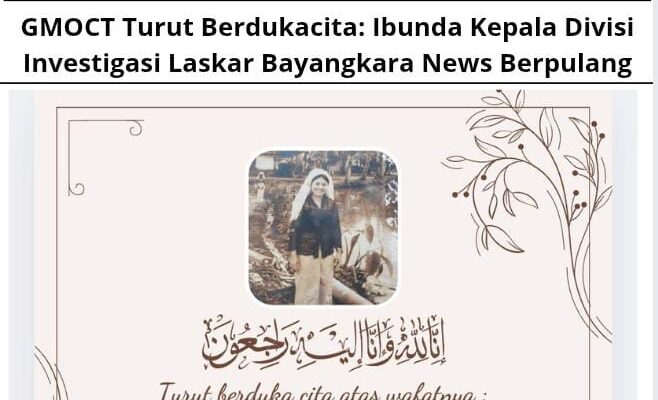 GMOCT Turut Berdukacita: Ibunda Kepala Divisi Investigasi Laskar Bayangkara News Berpulang