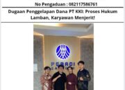 Dugaan Penggelapan Dana PT KKI: Proses Hukum Lamban, Karyawan Menjerit!