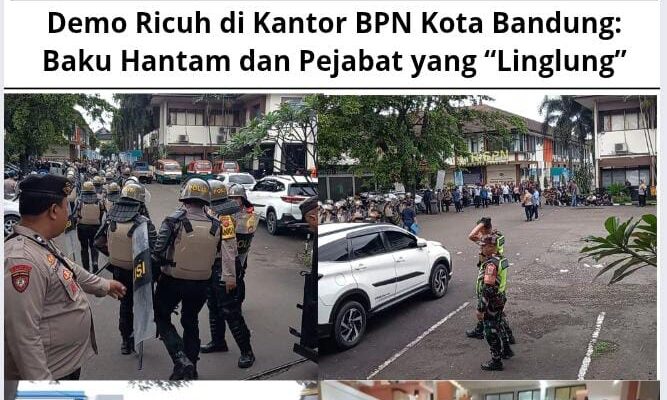 Demo Ricuh di Kantor BPN Kota Bandung: Baku Hantam dan Pejabat yang “Linglung”